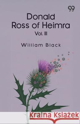 Donald Ross Of Heimra Vol. III William Black 9789373407302 Double 9 Books