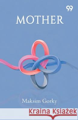 Mother Maksim Gorky 9789373407685 Double 9 Books