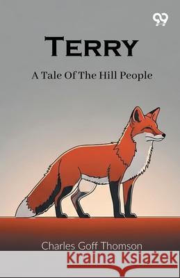 Terry A Tale Of The Hill People Charles Goff Thomson 9789373407968 Double 9 Books