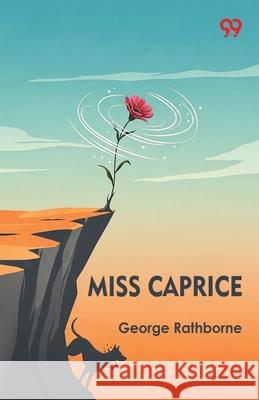 Miss Caprice George Rathborne 9789373408125 Double 9 Books