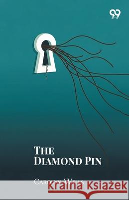 The Diamond Pin Carolyn Wells 9789373408361 Double 9 Books