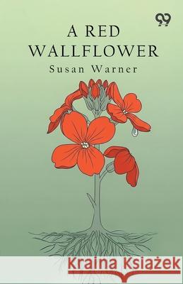 A Red Wallflower Susan Warner 9789373408781 Double 9 Books