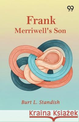 Frank Merriwell's Son Burt L. Standish 9789373408965 Double 9 Books