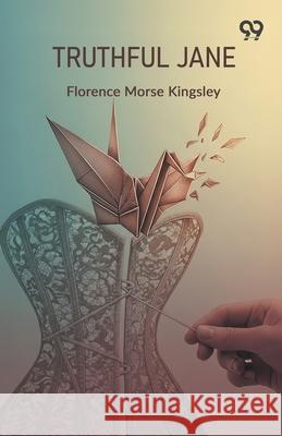Truthful Jane Florence Morse Kingsley 9789373409580