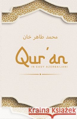 Qur'an in Easy Azerbaijani Mohammad Tahir Khan 9789373720050 Mohammad Tahir Khan & Co. Publishing
