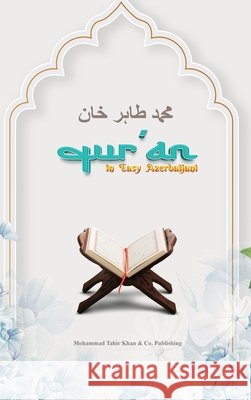 Qur'an in Easy Azerbaijani Mohammad Tahir Khan 9789373720067
