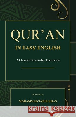 Qur'an in Easy English Mohammad Tahir Khan 9789373724386 Mohammad Tahir Khan & Co. Publishing