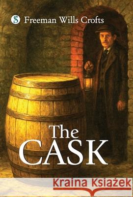 The Cask Freeman Wills Crofts 9789373994239 Sonnet Books