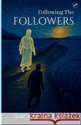 Following The Followers Guru Kripa Dee 9789374060155