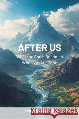 After Us: What the Earth Becomes When We Are Gone Kenji Takahashi 9789374122709 Mindful Pages