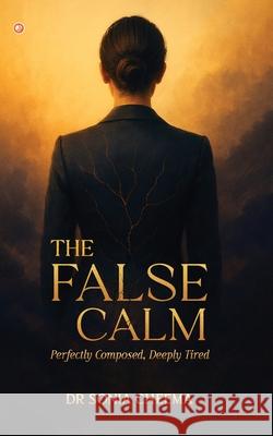 The false calm Sonia Cheema 9789374265680 Orangebooks Publication