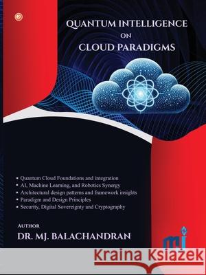 Quantum Intelligence On Cloud Paradigms Dr Mj Balachandran 9789374267707 Orangebooks Publication