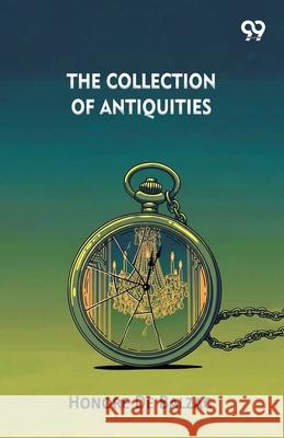 The Collection Of Antiquities Honore D 9789374830413 Double 9 Books