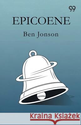 Epicoene Ben Jonson 9789374830796 Double 9 Books
