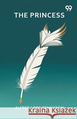 The Princess Alfred Tennyson 9789374833902 Double 9 Books