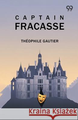 Captain Fracasse Theophile Gautier 9789374835937 Double 9 Books