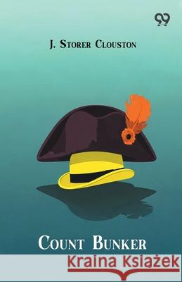 Count Bunker J. Storer Clouston 9789374837498