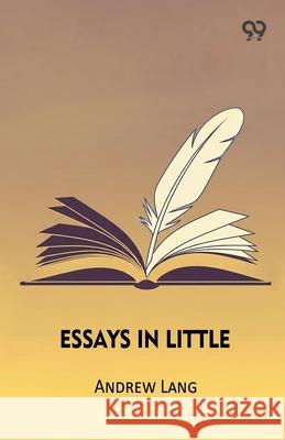 Essays In Little Andrew Lang 9789374838297 Double 9 Books
