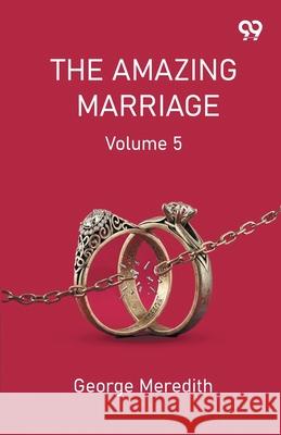 The Amazing Marriage Volume 5 George Meredith 9789374838716 Double 9 Books