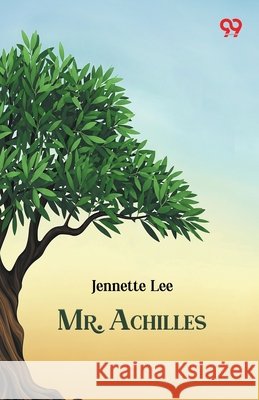 Mr. Achilles Jennette Lee 9789374838846 Double 9 Books