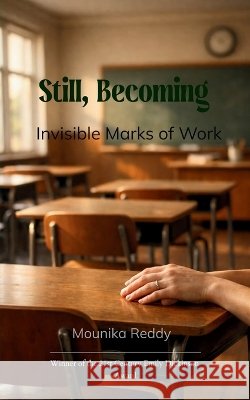 Still, Becoming Invisible Marks of Work Reddy, Mounika 9789375274643