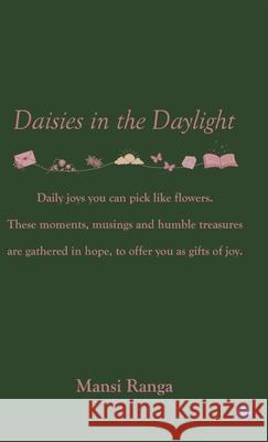 Daisies in the daylight Mansi Ranga 9789375423058