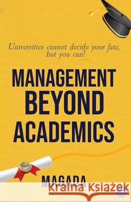 Management Beyond Academics Magada, Shivakumar 9789375425656