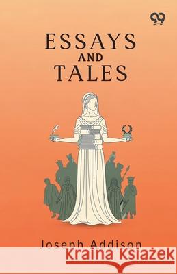 Essays And Tales Joseph Addison 9789375551355
