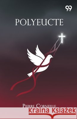 Polyeucte Pierre Corneille 9789375551423