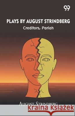 Plays By August Strindberg: Creditors, Pariah August Strindberg 9789375554837