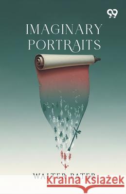 Imaginary Portraits Walter Pater 9789375557906