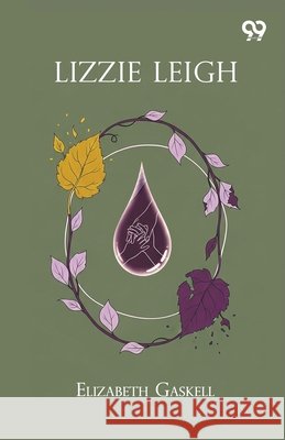 Lizzie Leigh Elizabeth Cleghorn Gaskell 9789375558163