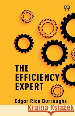 The Efficiency Expert Edgar Rice Burroughs 9789376391622 Double 9 Books