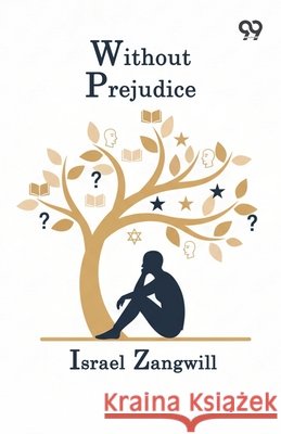 Without Prejudice Zangwill, Israel 9789376397747