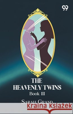 The Heavenly Twins: Book III Grand, Sarah 9789376801077