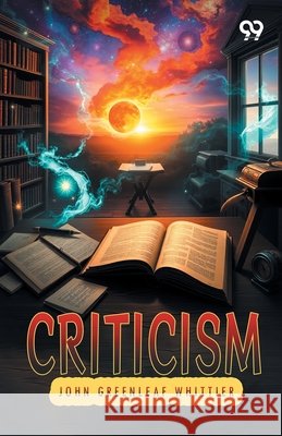 Criticism Whittier, John Greenleaf 9789377503994 Double 9 Books
