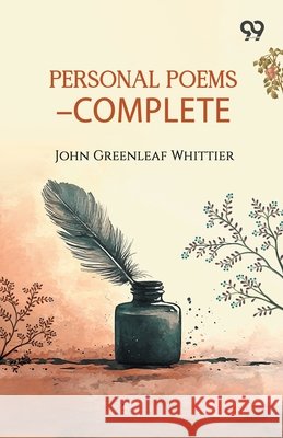 Personal Poems-Complete Whittier, John Greenleaf 9789377507961 Double 9 Books