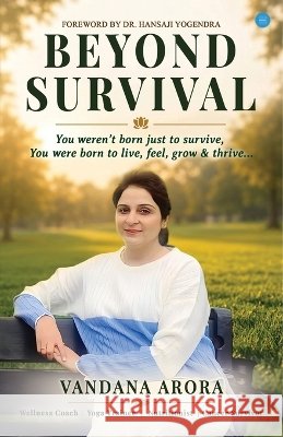 Beyond Survival Arora, Vandana 9789378252570