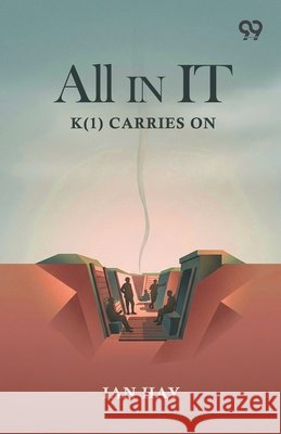 All In It: K(1) Carries On Hay, Ian 9789378300509 Double 9 Books