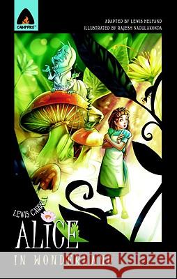 Alice In Wonderland Lewis Carroll Rajesh Nagulakonda Lewis Helfand 9789380028231 Campfire