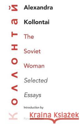The Soviet Woman Alexandra Kollontai Parvathi Menon 9789380118635 Leftword Books