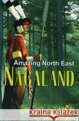 Amazing North East - Nagaland Devi, Aribam Indubala 9789380177298