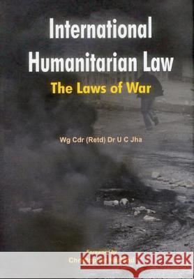 International Humanitarian Law: The Laws of War Harland, Christopher 9789380177755