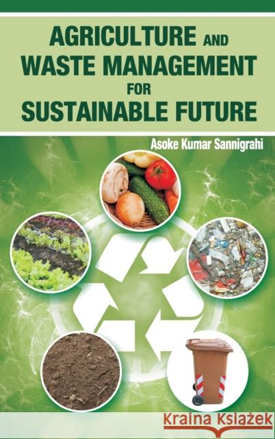 Agriculture and Waste Management for Sustainable Future  9789380235530 New India Publishing Agency