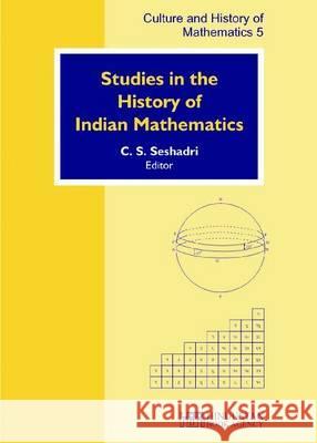 Studies in the History of Indian Mathematics C. S. Seshadri   9789380250069 Hindustan Book Agency