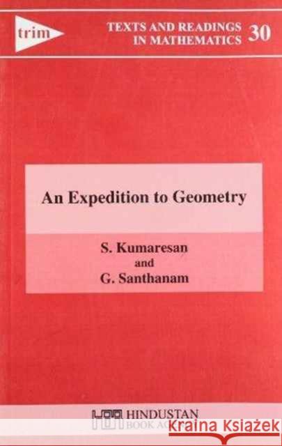 An Expedition to Geometry S. Kumaresan G. Santhanam  9789380250113