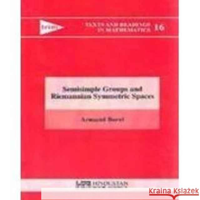 Semisimple Groups and Riemannian Symmetric Spaces Armand Borel   9789380250229 Hindustan Book Agency