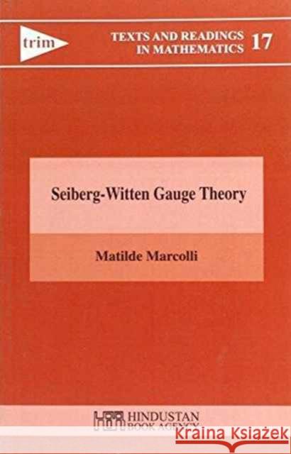 Seiberg-Witten Gauge Theory  Marcolli, Matilde 9789380250236