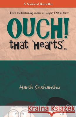 Ouch ! that 'Hearts'.. Snehanshu, Harsh 9789380349404