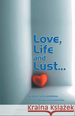 Love, Life and Lust Pritesh Bhosale 9789380349565